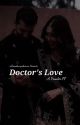 Doctors Love Ft:-Pranbir  by Kavxwritess