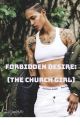 Forbidden Desire: The Church Girl by SuperGirlLtd