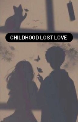 Childhood Lost Love cover