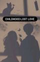 Childhood Lost Love by riti7a