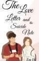 The love letter and the suicide  note by Shadow-Dragon02