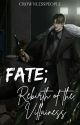 FATE; Rebirth Of The Villaines || END by crownlesspeople