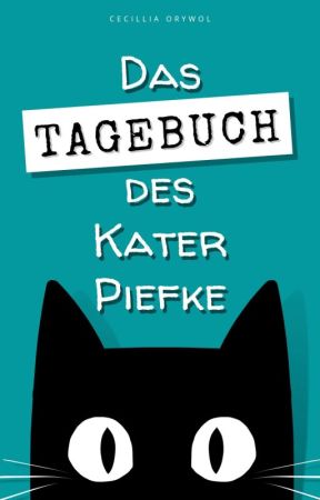 Das Tagebuch des Kater Piefke by CecilliaOrywol