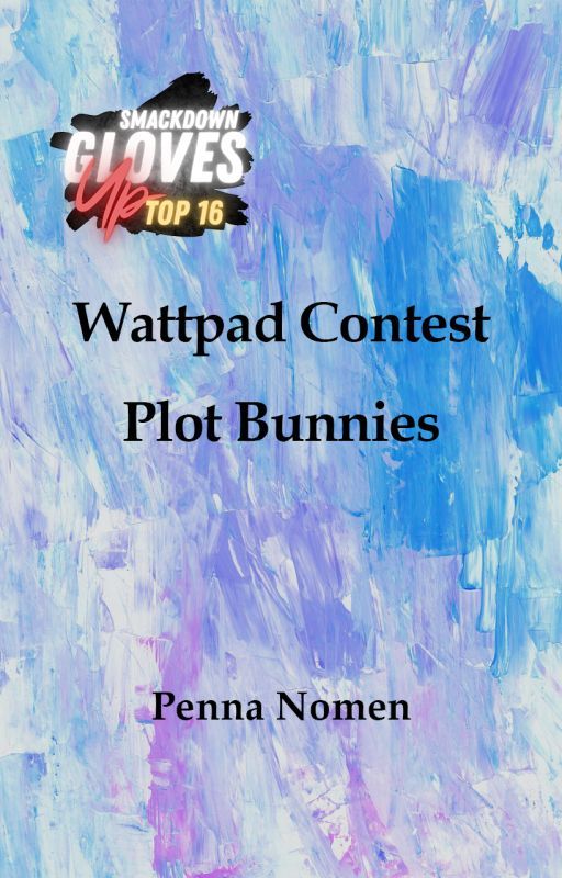 Wattpad Contest Plot Bunnies by PennaNomen