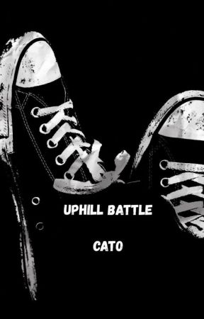 UPHILL BATTLE (Cato) by i_have_your_nose