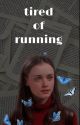 Tired of running - Liam Dunbar  by kylieecloudd