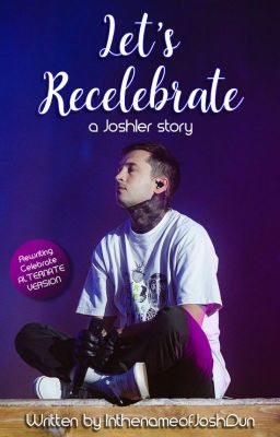 Let's Recelebrate (a Joshler story) (Celebrate ALTERNATE version) cover