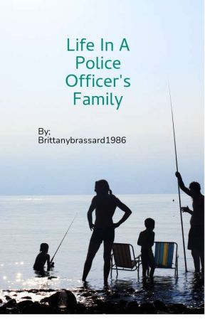 Life in a Police Officers Family by Mandysassy