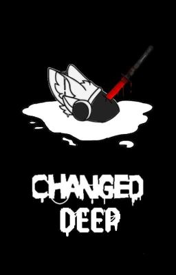 Changed: Deep cover