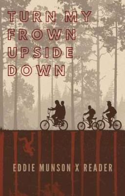 Turn My Frown Upside Down (Eddie X Reader) cover