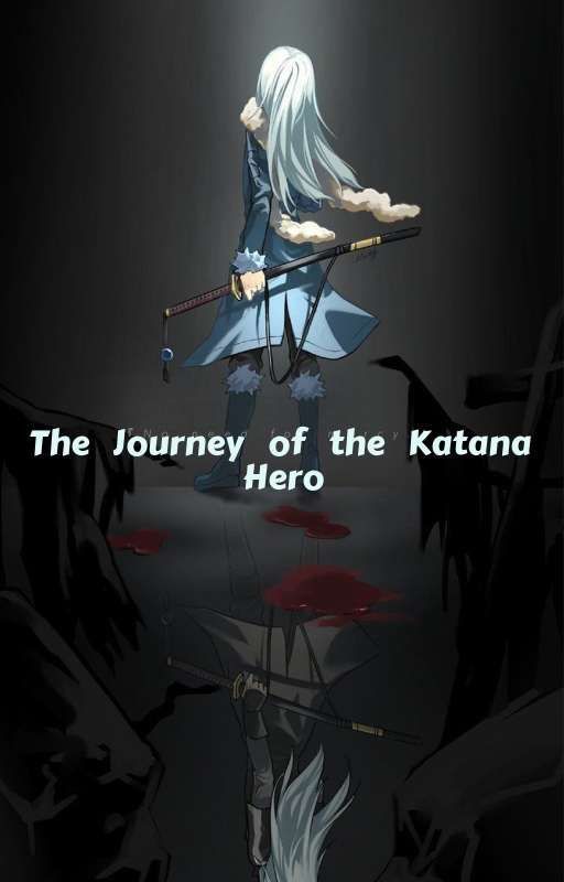 The Journey of the Katana Hero by TheTrinity9