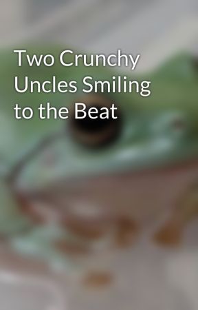 Two Crunchy Uncles Smiling to the Beat by niofic