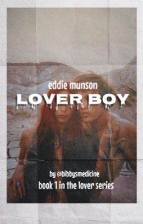 lover boy || eddie munson by bibbysmedicine