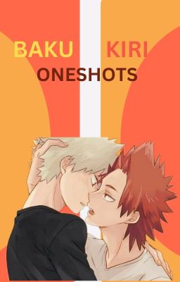 Bakukiri Oneshots ( please read this ;-; , its spicy hehe  ) cover