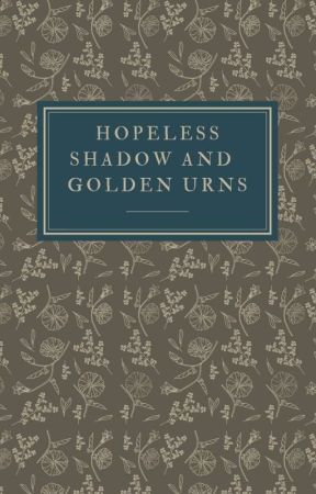 Hopeless shadow and Golden urns # 1 by scentofink