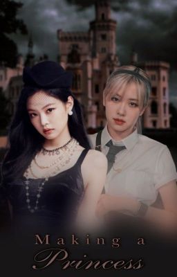 Making a Princess | Chaennie cover