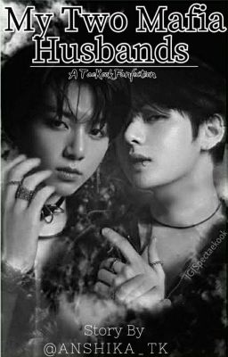 MY 2 MAFIA HUSBANDS | Taekook × reader | Completed ✅ cover