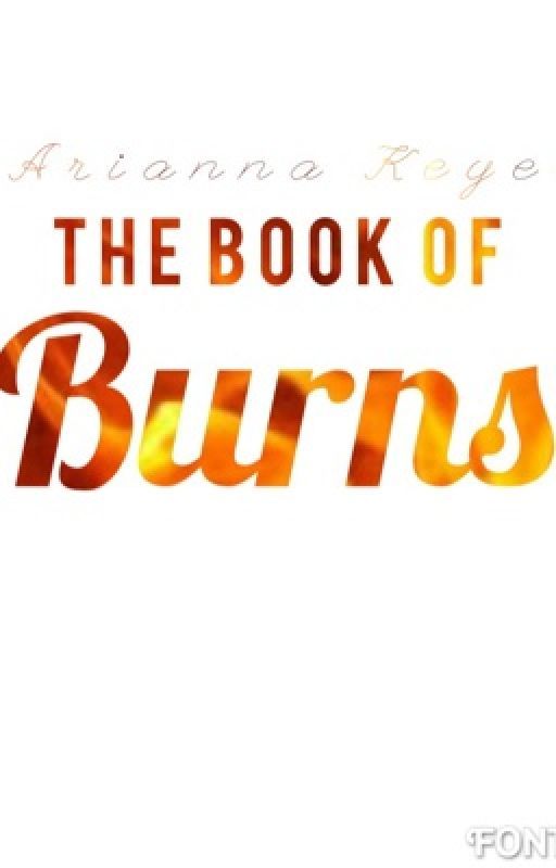 The Book of Burns by AriannaKeyes19