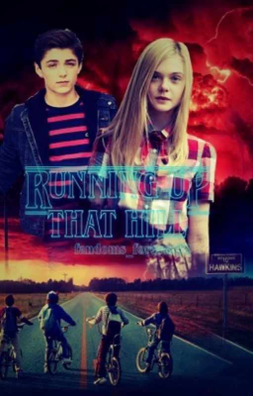 Running Up That Hill (Stranger Things) by fandoms_forever32