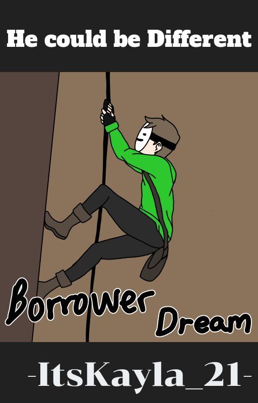 [On indefinite hiatus] He could be Different | Mcyt g/t | Borrower Dream :) by -ItsKayla_21-