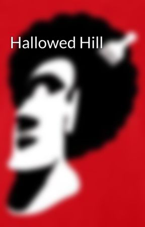 Hallowed Hill by Psi-Chaotic