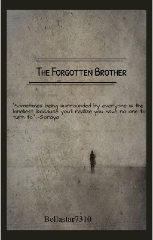 The Forgotten Brother by Bellastar7310