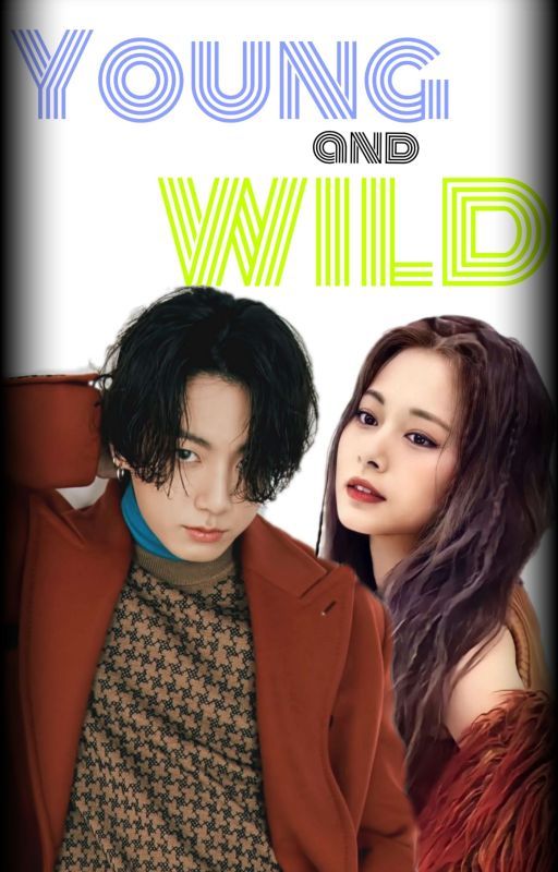 Young and Wild || Tzukook FF by bangtwicefav