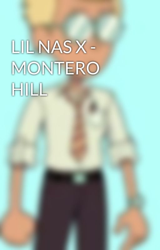 LIL NAS X - MONTERO HILL by Bullington