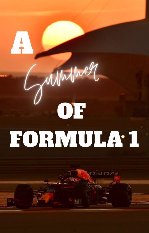 A Summer of Formula 1 by Foreverinadebt