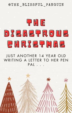 The Disastrous Christmas by the_blissful_panguin