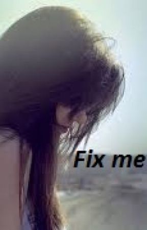 Fix me by ellie525