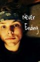 Never Ending by 5secondsofwriting_