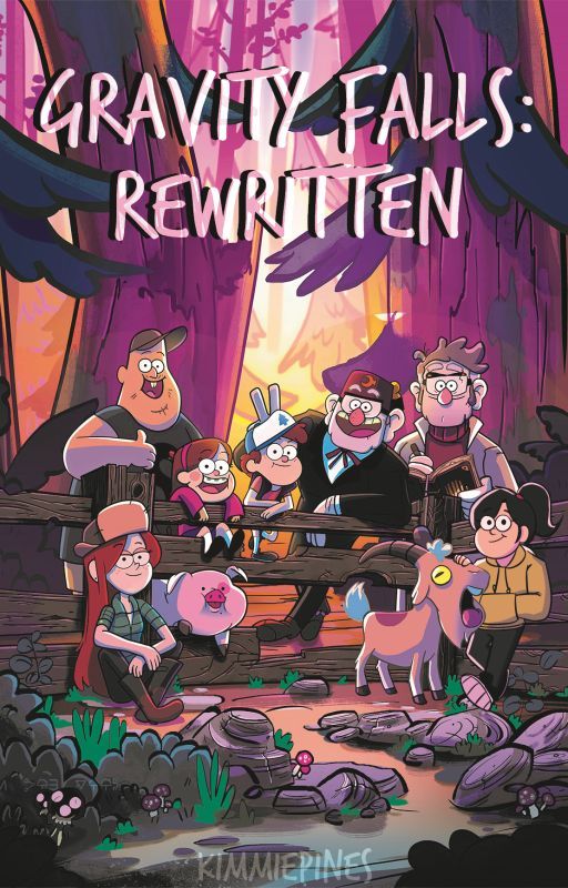 Gravity Falls: Rewritten! by KimmiePines