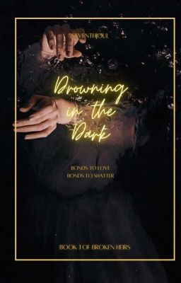 Drowning In The Dark (Broken Heirs #1) cover