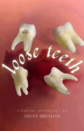 Loose Teeth by -bites