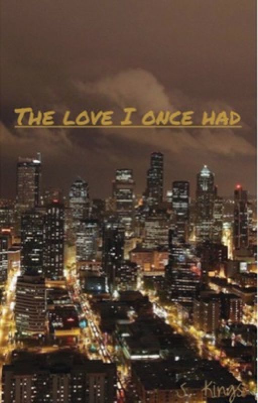 The love I once had by blackgirllove1234