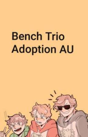 Please Stay: Bench Trio Adoption AU by smileyotaku101