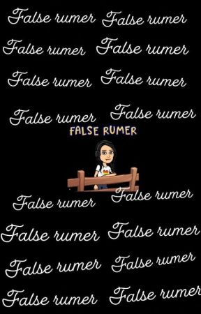 False Rumer  by honeysamala