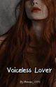 Voiceless Lover by Pheonix_1995