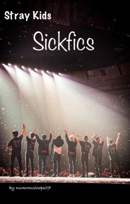 Stray Kids | Sickfics cover