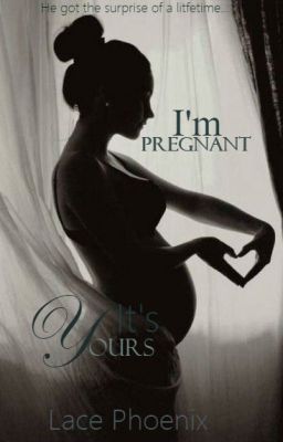 I'm Pregnant, it's yours.. cover