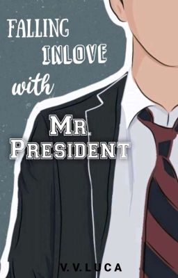 Falling inlove with Mr. President (BXB)(Senior High School Series#1) cover