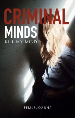 Criminal Minds - Kill My Mind cover