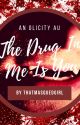 The Drug in Me is You by thatmasquedgirl