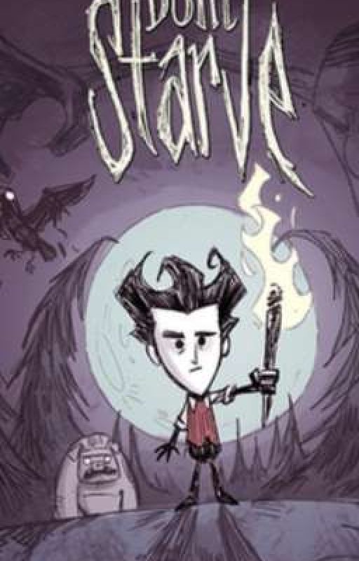 Don't Starve Short Stories and Shenanigans by TimothyQueen