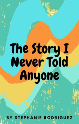 The Story I Never Told Anyone cover