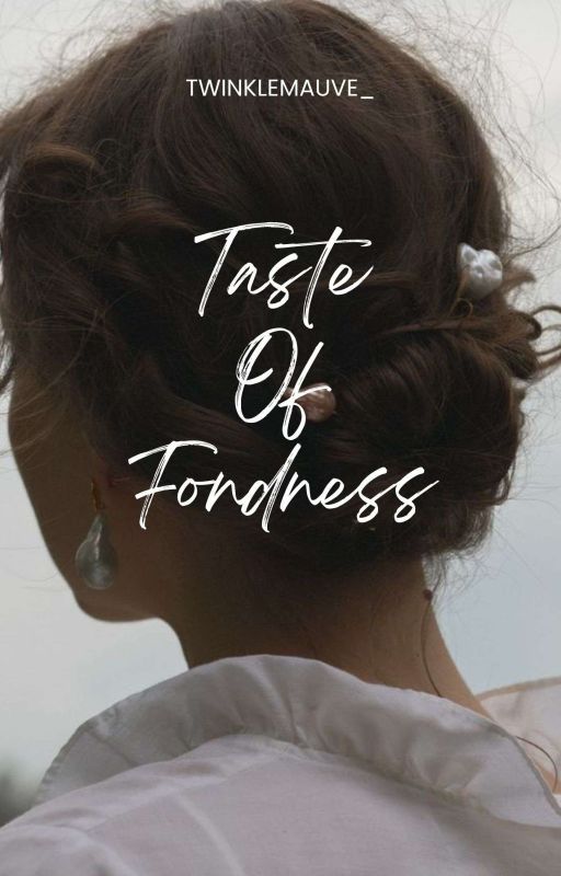 Taste of Fondness by twinklemauve_