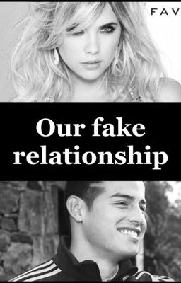 Our Fake Relationship. James Rodriguez cover