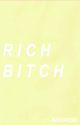 Rich Bitch // malum & lashton by Basorexic