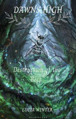 Dawns High and the Destruction of the Bees cover